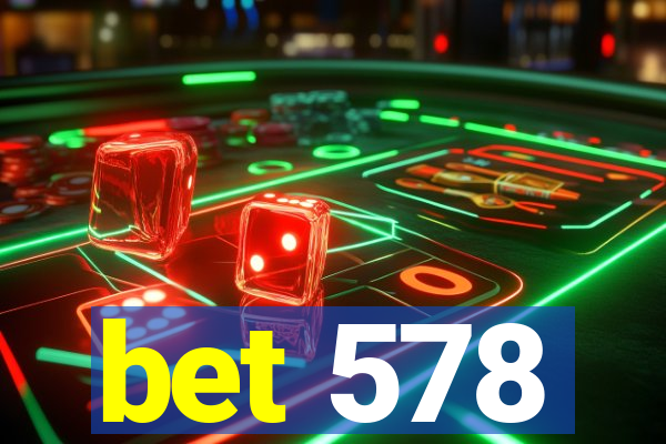 bet 578